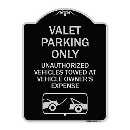 Signmission Valet Parking Unauthorized Vehicles Towed Owner Expense Aluminum Sign, 18" L, 24" H, BS-1824-22754 A-DES-BS-1824-22754